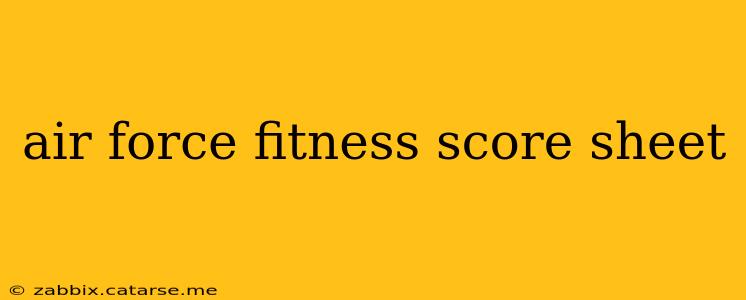 air force fitness score sheet