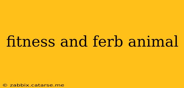 fitness and ferb animal