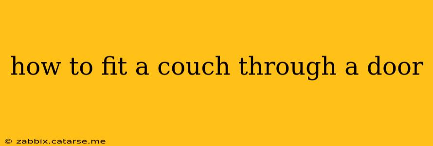 how to fit a couch through a door