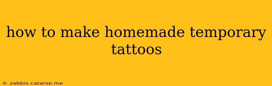 how to make homemade temporary tattoos