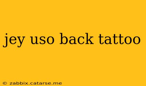jey uso back tattoo