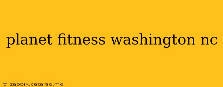planet fitness washington nc