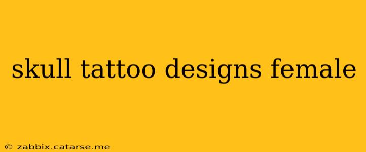 skull tattoo designs female
