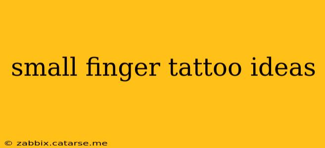 small finger tattoo ideas